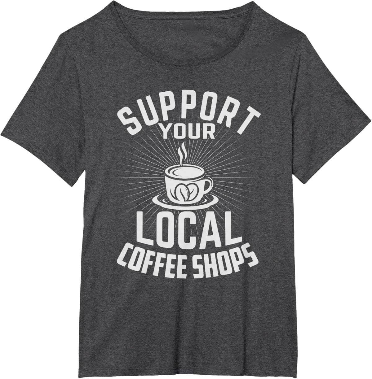 Support Your Local Coffee Shops - Barista T-Shirt - Dark Heather Grey