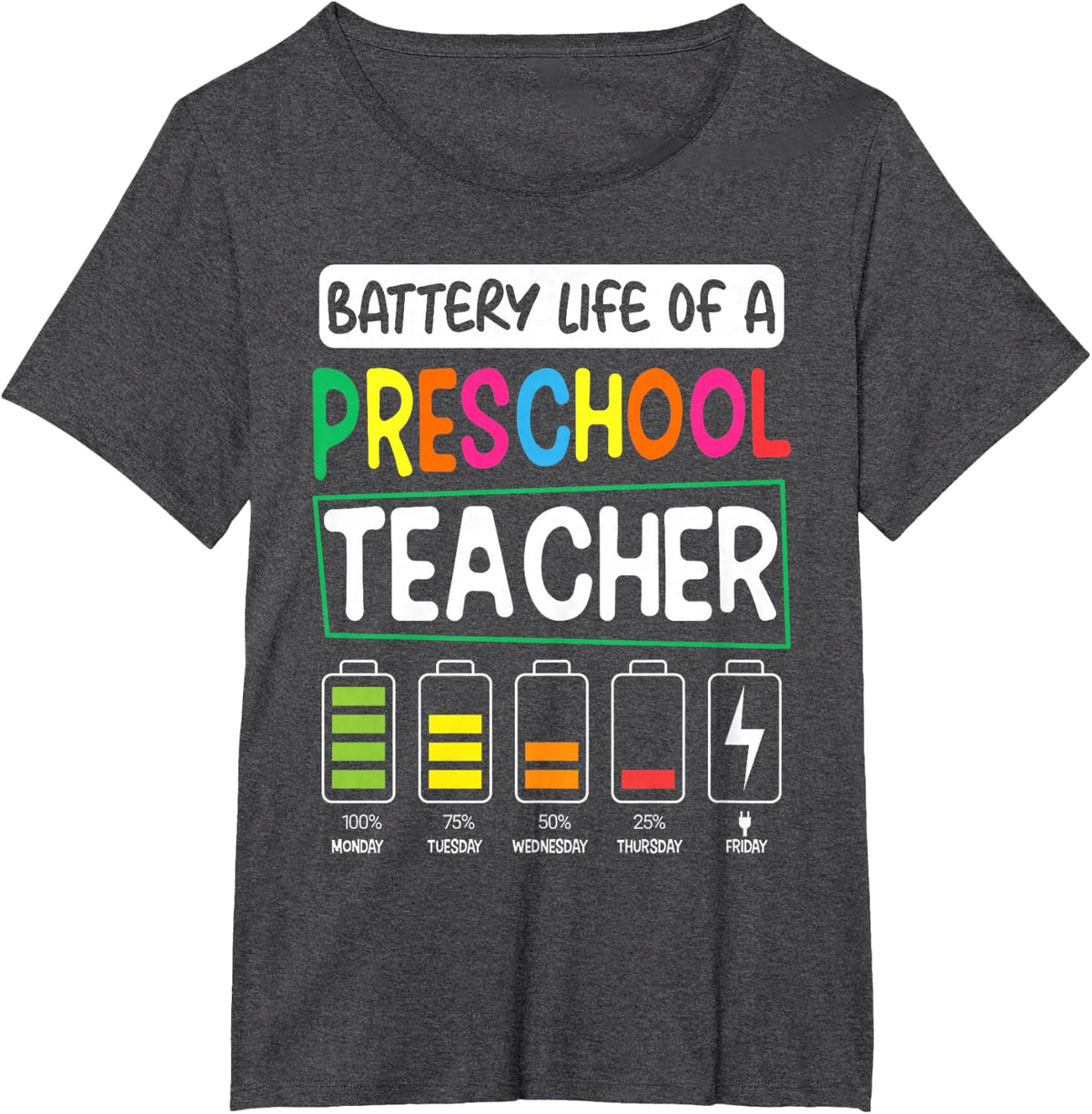 Preschool Teacher Battery Life Tee Pre-K Instructor T-Shirt For Nursery Educators - Dark Heather Grey