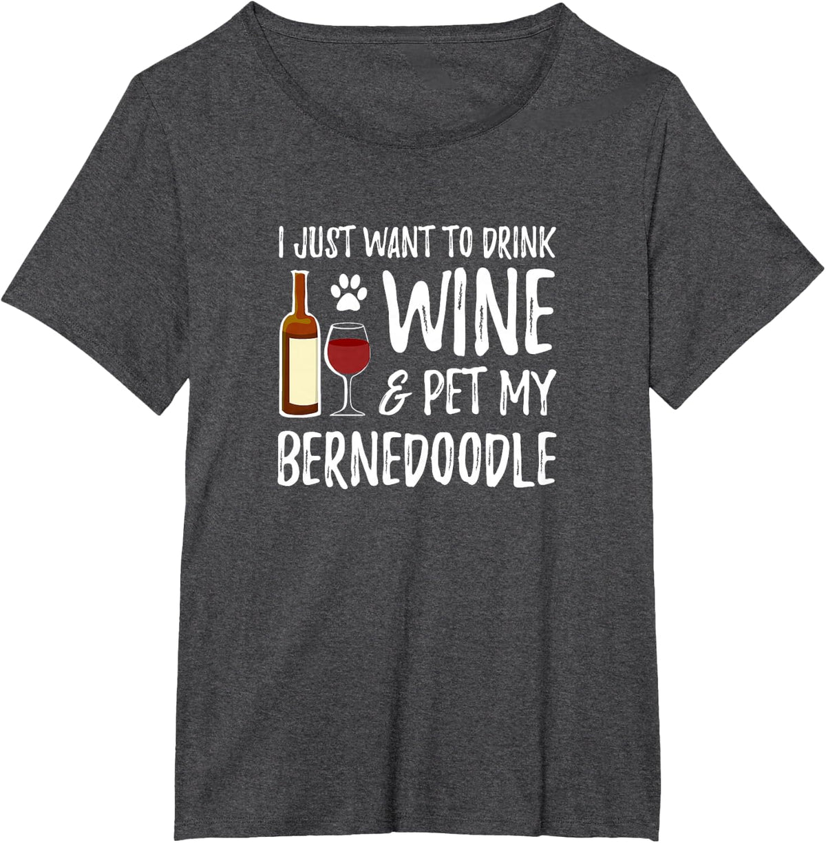 Bernedoodle Dog Lover Wine T-Shirt Funny Dog Mom Gift T-Shirt - Dark Heather Grey