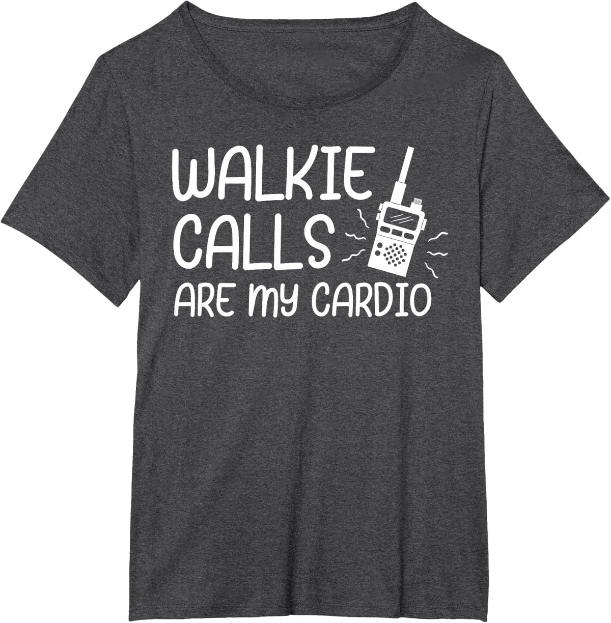 Walkie calls are my SPED teacher Nurse T-Shirt - Dark Heather Grey