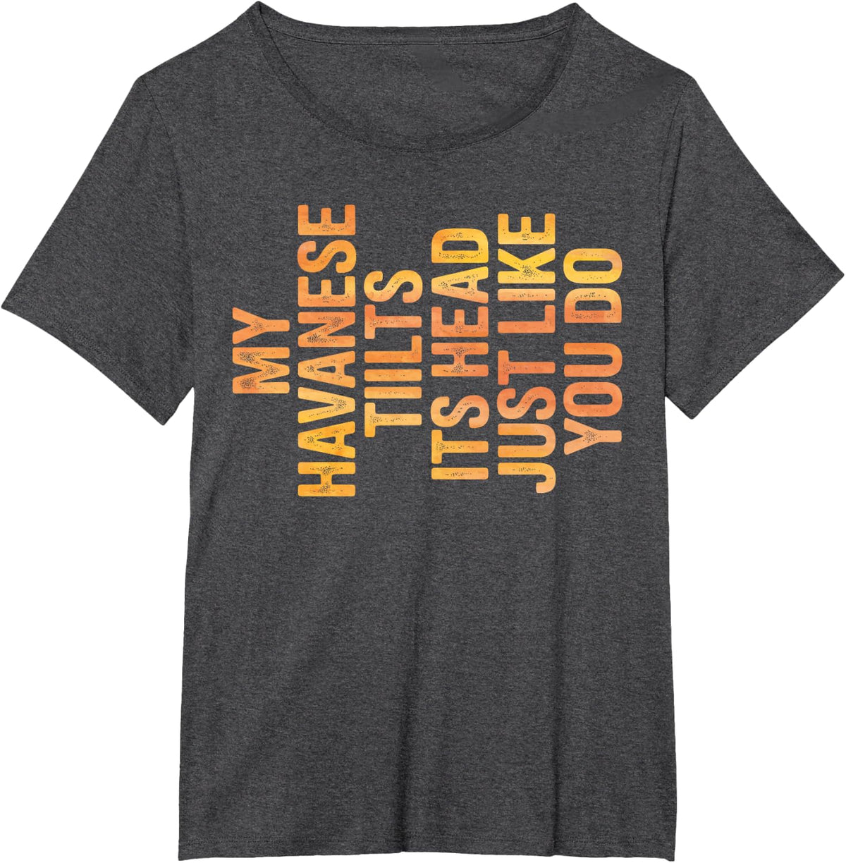 Funny Havanese Dog Art for Men Women Havanese Puppy Lover T-Shirt - Dark Heather Grey