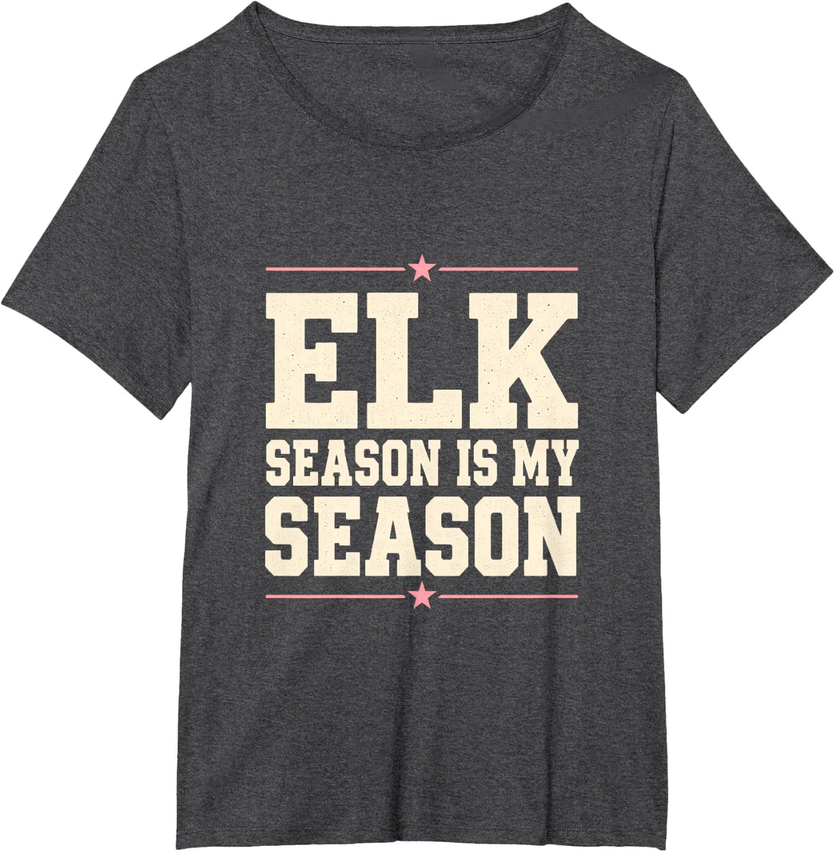 Elk Season is My Season T-Shirt - Dark Heather Grey