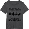 We'll Be Friends Until We're Old And Senile Apparel T-Shirt - Dark Heather Grey