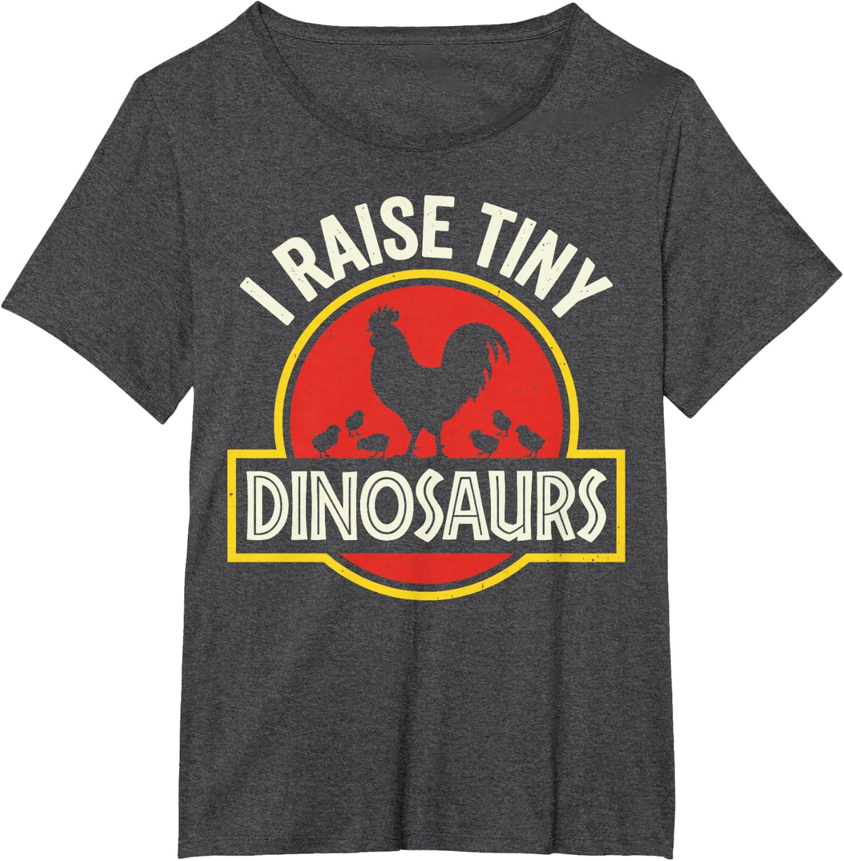 I Raise Tiny Dinosaurs Funny Chicken Farmer Poultry Tee T-Shirt - Dark Heather Grey