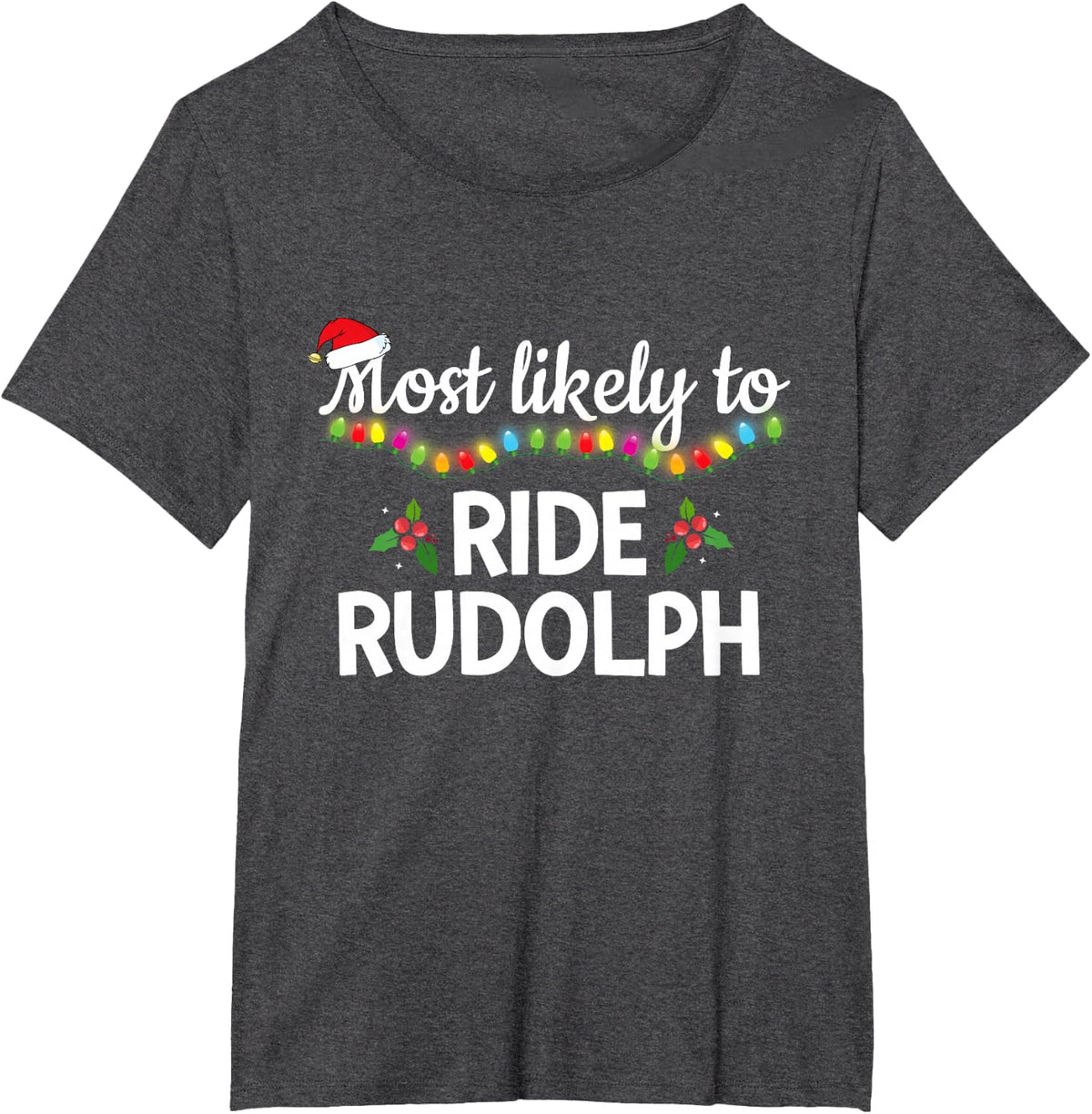 Most Likely to Ride Rudolph Funny Family Matching Christmas T-Shirt - Dark Heather Grey