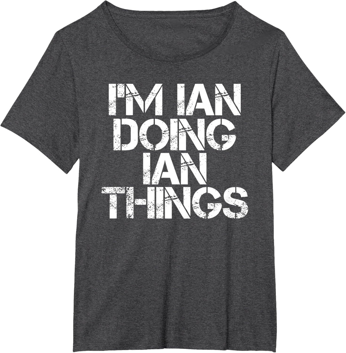 I'm IAN Doing IAN Things Shirt Funny Idea T-Shirt - Dark Heather Grey