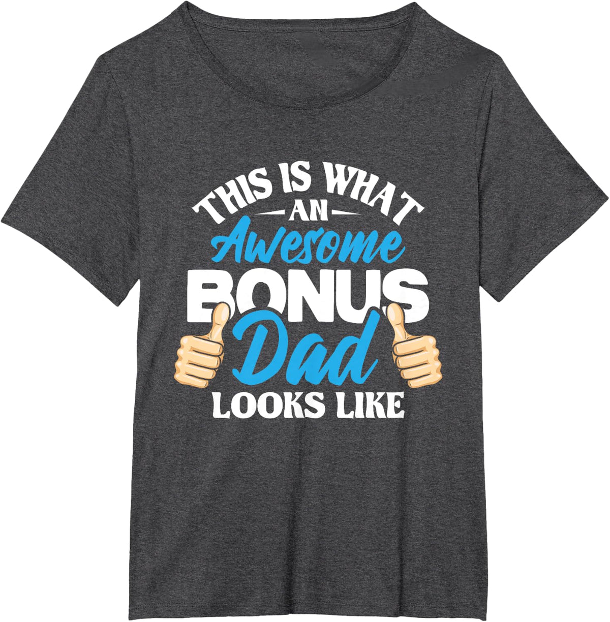 Awesome Bonus Dad Looks Like - Uncle Stepfather Father's Day T-Shirt - Dark Heather Grey
