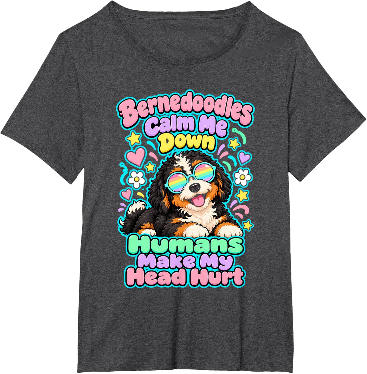Bernedoodles Calm Me Down Humans Make My Head Hurt T-Shirt - Dark Heather Grey