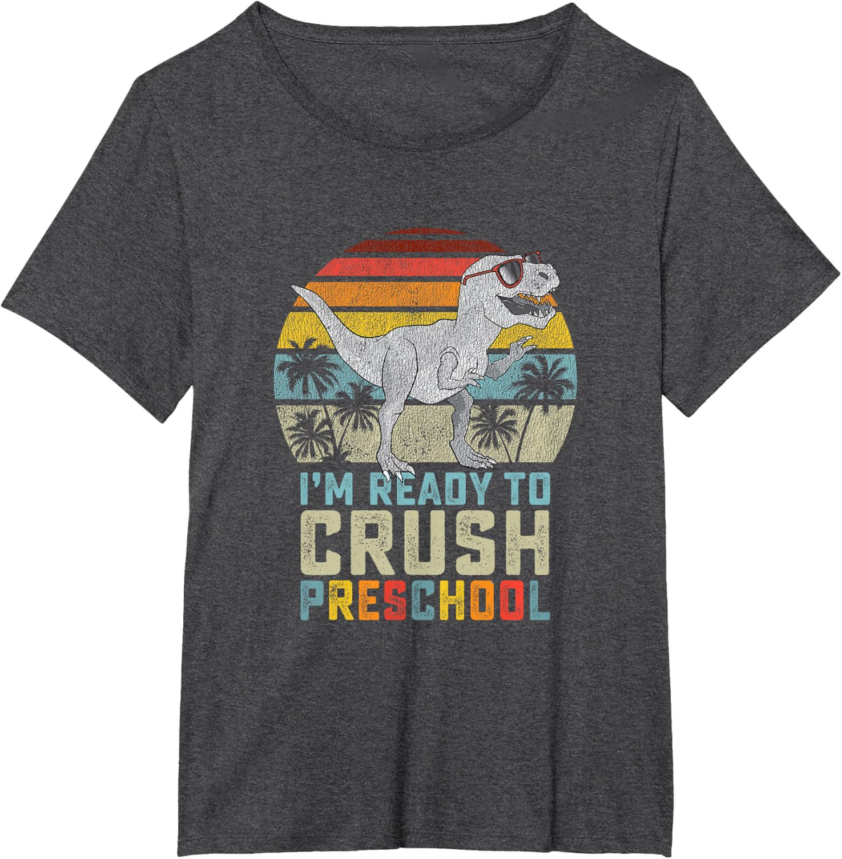 I'm Ready To Crush Preschool Dinosaur Back To School T-Shirt - Dark Heather Grey