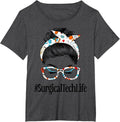 Surgical Tech Life Messy Hair Woman Bun Healthcare worker T-Shirt - Dark Heather Grey