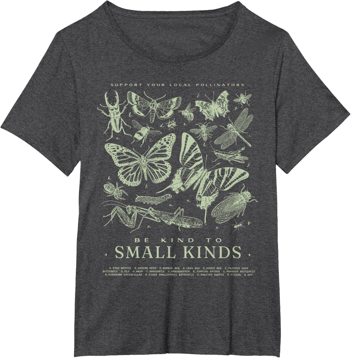 Be Kind To All Kinds Bugs Entomology Insects Naturecore T-Shirt - Dark Heather Grey
