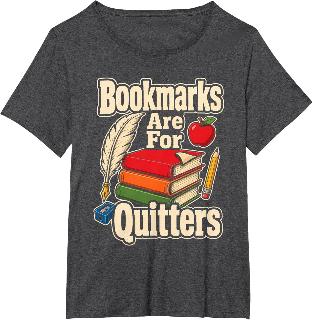 School Librarian Bookmarks are for Quitters Reading Gift T-Shirt - Dark Heather Grey