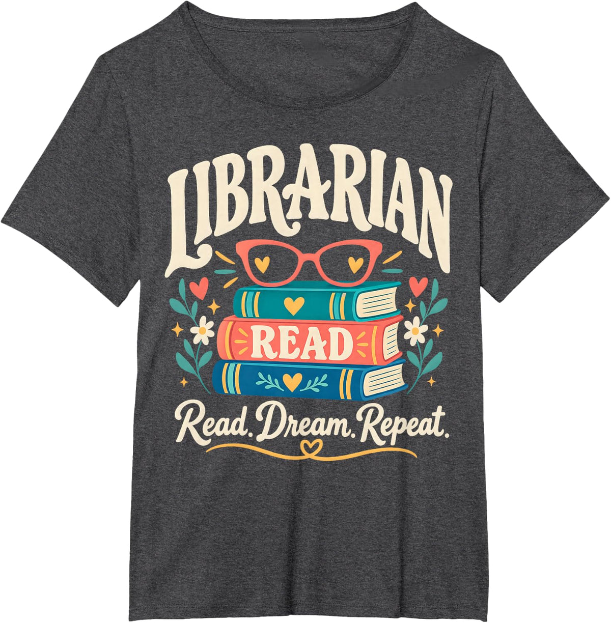 Librarian Read. Dream. Repeat. Book Lover T-Shirt - Dark Heather Grey
