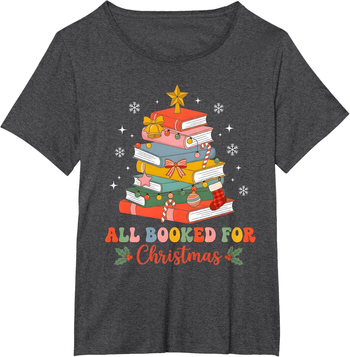 All Booked for Christmas Book Tree Reader Librarian T-Shirt - Dark Heather Grey