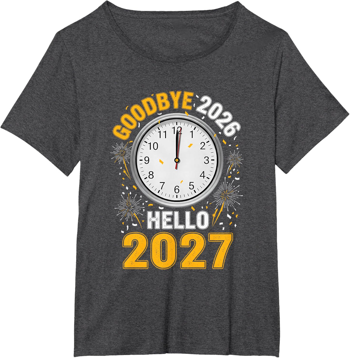 Goodbye 2026 Hello 2027 Tee with Clock New Year 27 T-Shirt - Dark Heather Grey