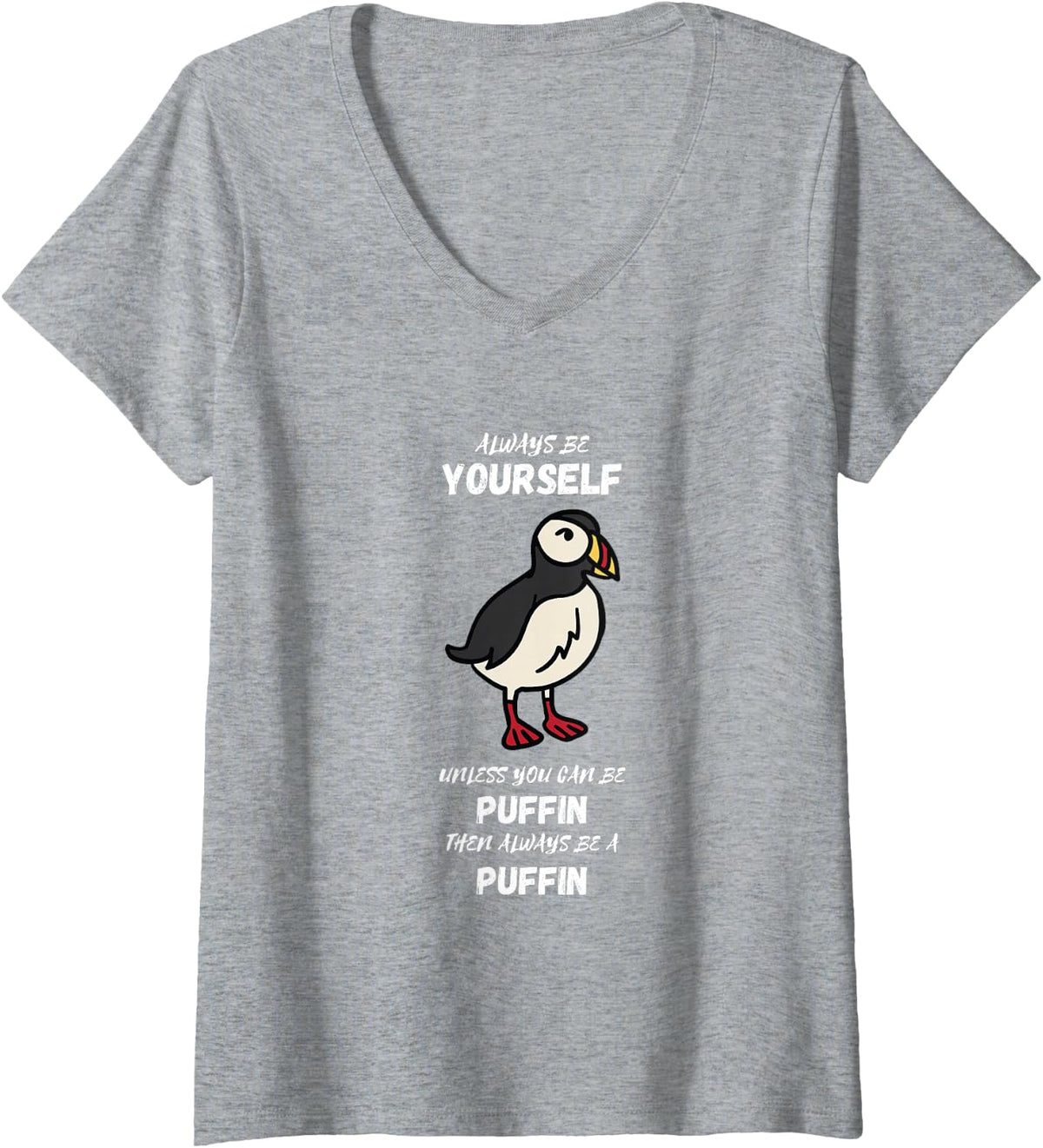 Women's Always Be Yourself Puffin Bird Lover Seabird Lover Puffin V-Neck T-Shirt - Heather Grey