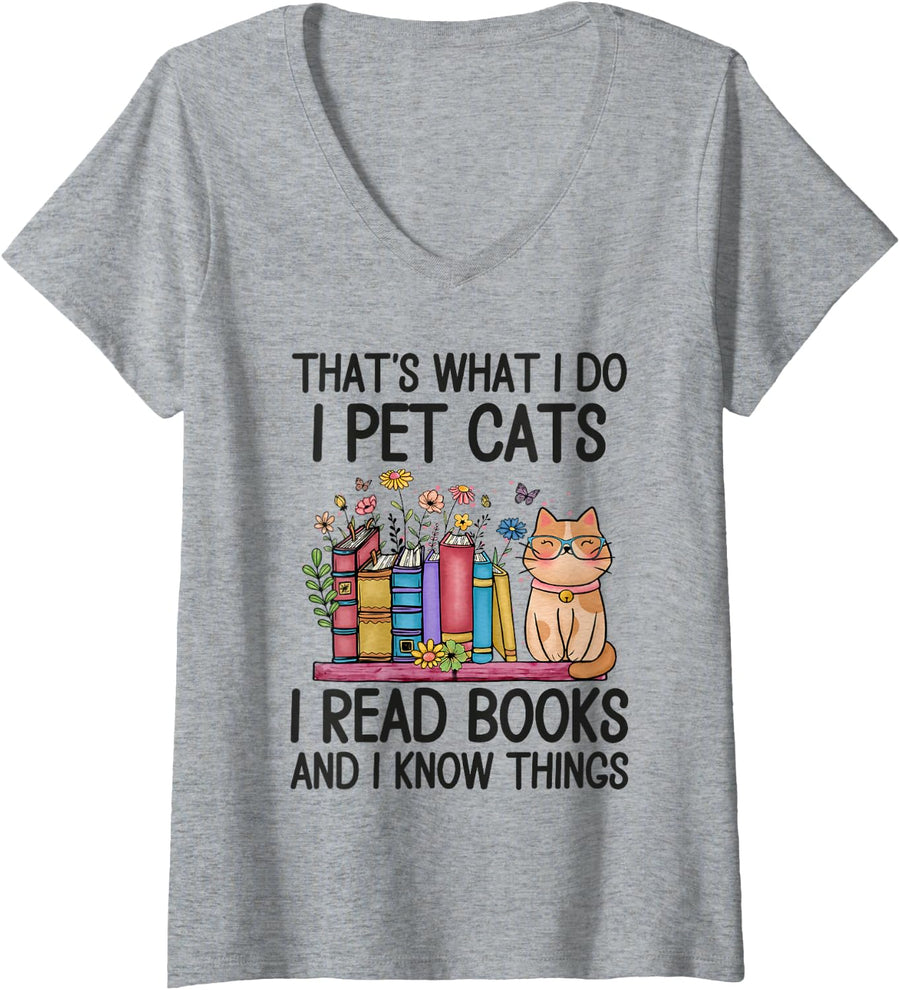 Women's That's What I Do I Pet Cats I Read Books and I Know Things V-Neck T-Shirt - Heather Grey