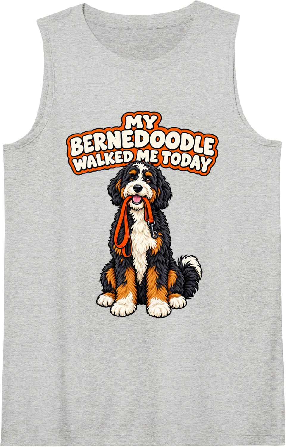My Bernedoodle Walked Me Today Dog Dad Doodle Dog Mom Funny Sleeveless Tank Top - Heather Grey