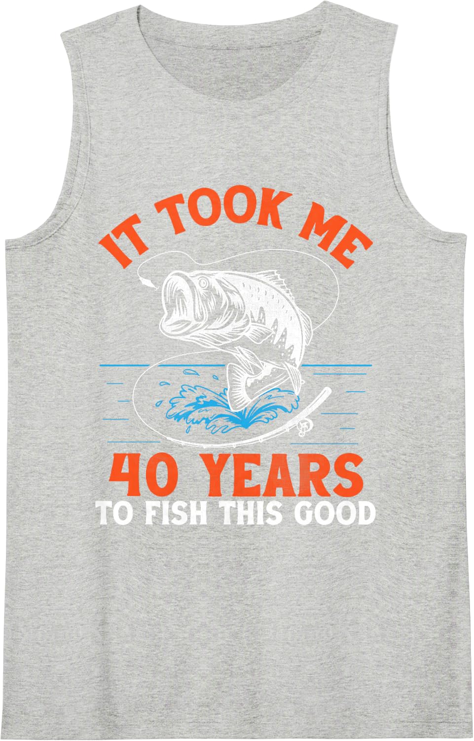 It Took Me 40 Years to Fish This Good Fisherman Birthday Sleeveless Tank Top - Heather Grey