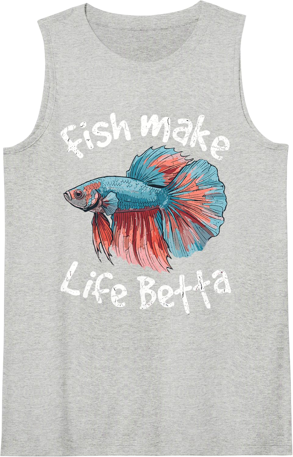 Fish Make Life Betta Aquarium Aquarist Siamese Fighting Fish Sleeveless Tank Top - Heather Grey