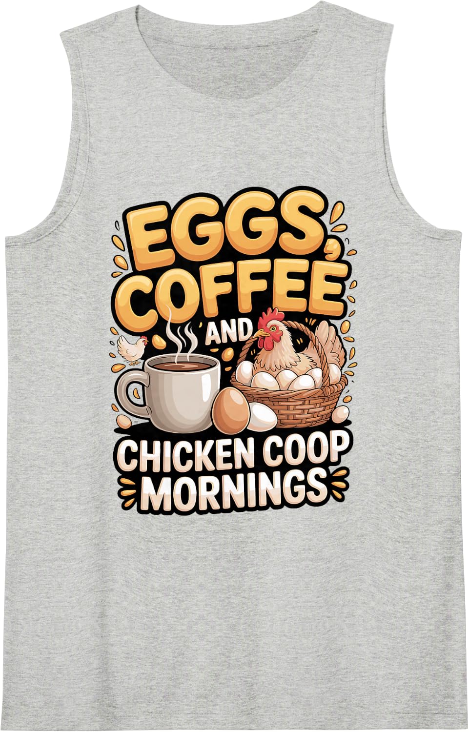 Eggs, Coffee and Chicken Coop Mornings Sleeveless Tank Top - Heather Grey