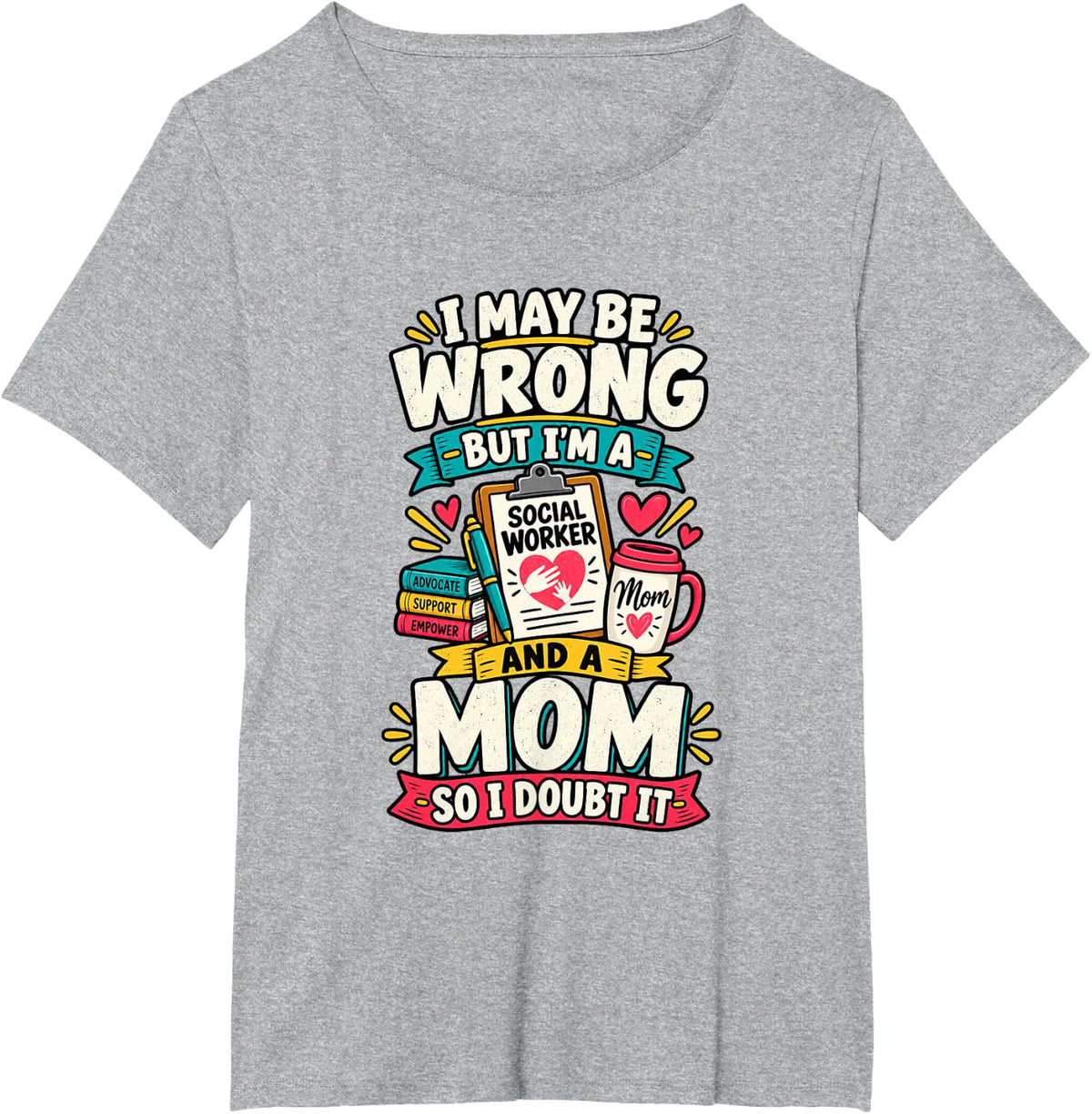 Working Mom Social Worker Human Services T-Shirt - Heather Grey