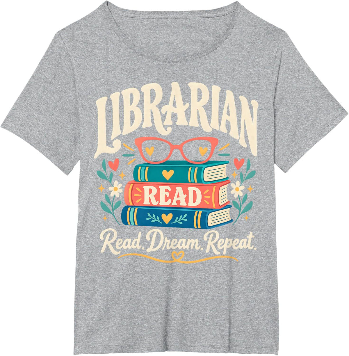 Librarian Read. Dream. Repeat. Book Lover T-Shirt - Heather Grey