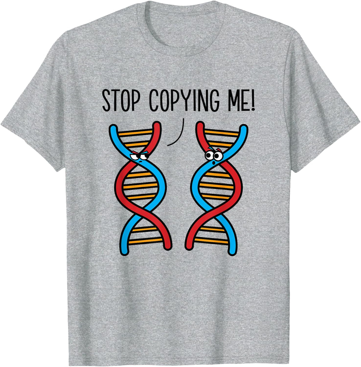 Stop Copying Me Funny Biology Shirt Science Pun DNA Joke Tee T-Shirt - Heather Grey