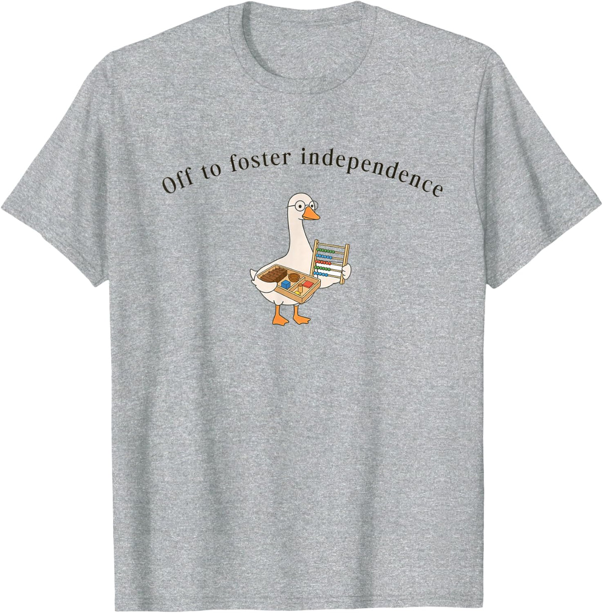 Funny Goose Off to Foster Independence Montessori Teacher T-Shirt - Heather Grey