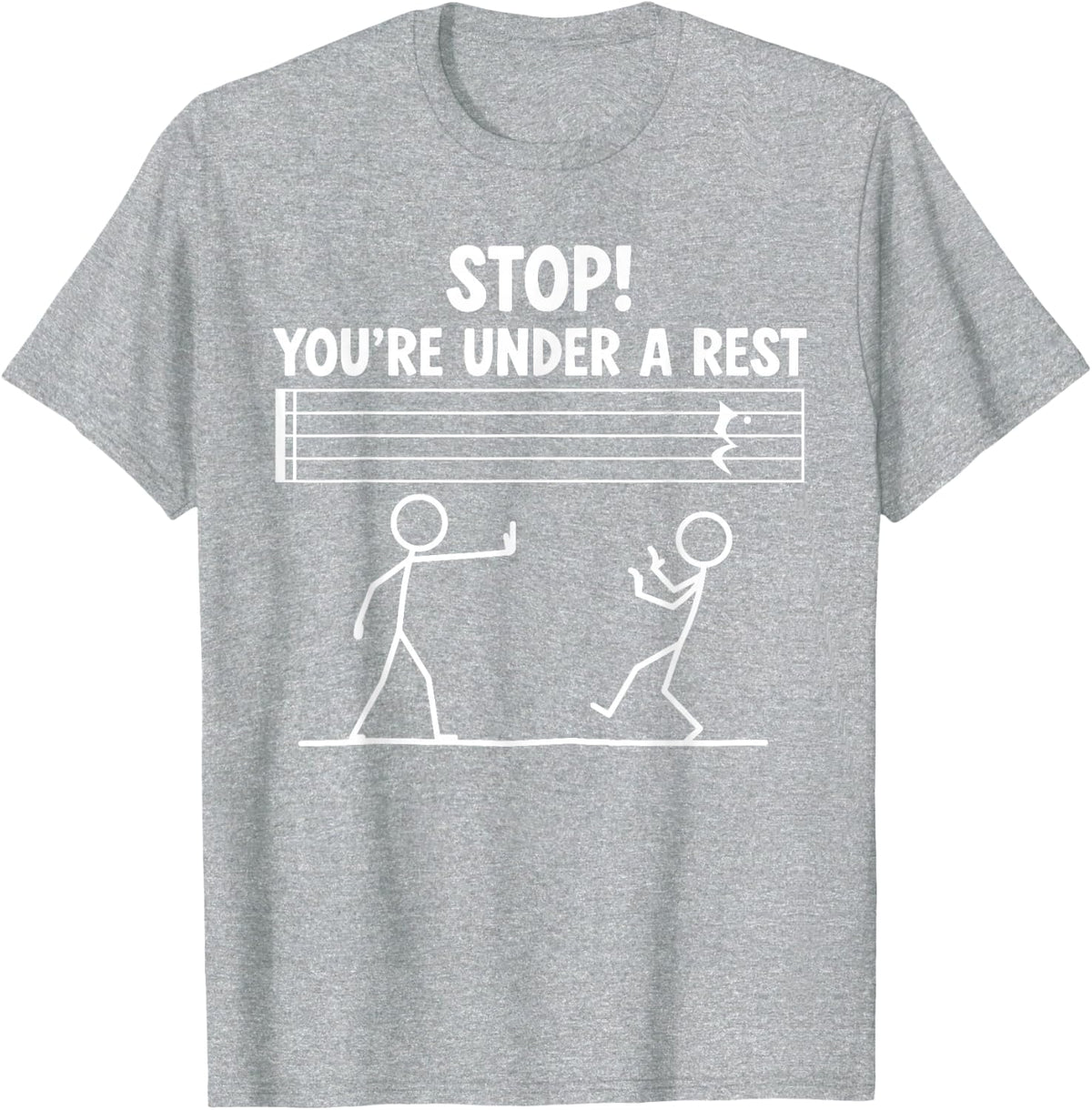 You're Under A Rest Music Teacher Music Teaching T-Shirt - Heather Grey