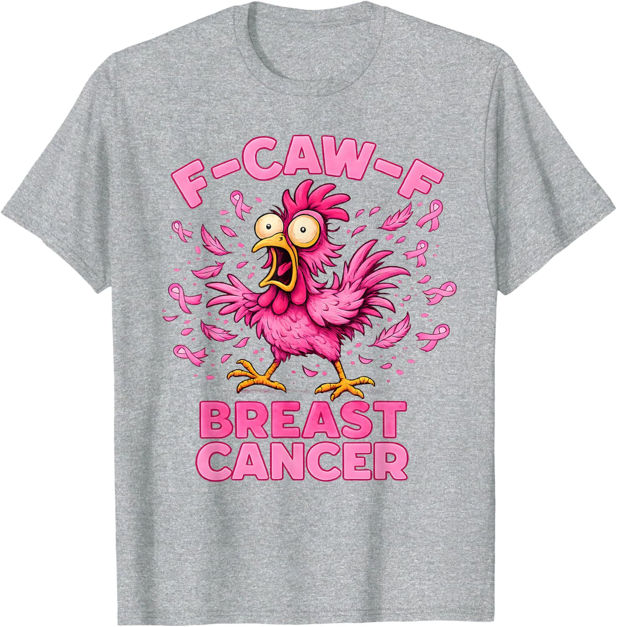 F-CAW-F Breast Cancer Awareness Funny Rooster Pink Ribbon T-Shirt - Heather Grey